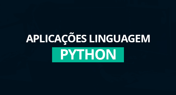 Principais aplicações da linguagem Python -Blog ProgramaThor