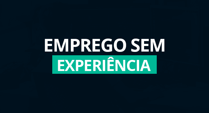 Vagas De Empregos A Noite Sem Experiencia